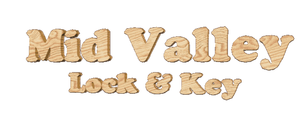 Go with the Best!    Go with Mid Valley Lock and Key!